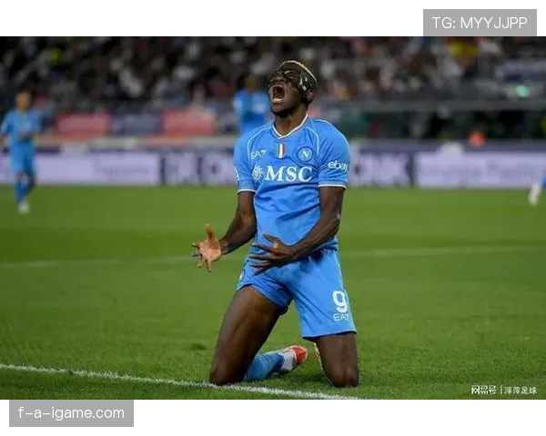 奥斯梅恩强势崛起,化身新一代“黑豹”引领锋线新希望 奥斯梅恩强势崛起,化身新一代“黑豹”引领锋线新希望