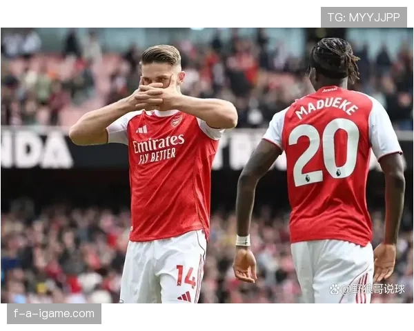 阿森纳稳步提升竞争力，英超争冠之路表现亮眼